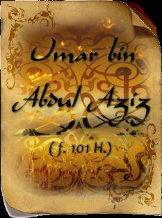 La vida de Omar ibn ‘Abdul ‘Aziz (Parte 2)